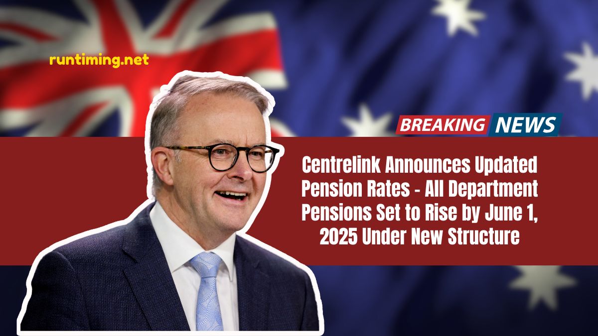 Centrelink Announces Updated Pension Rates – All Department Pensions Set to Rise by June 1, 2025 Under New Structure