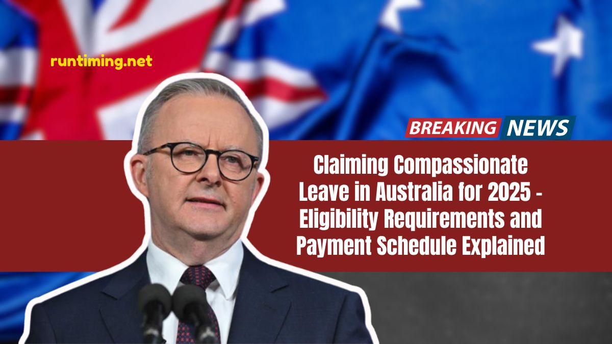 Claiming Compassionate Leave in Australia for 2025 – Eligibility Requirements and Payment Schedule Explained