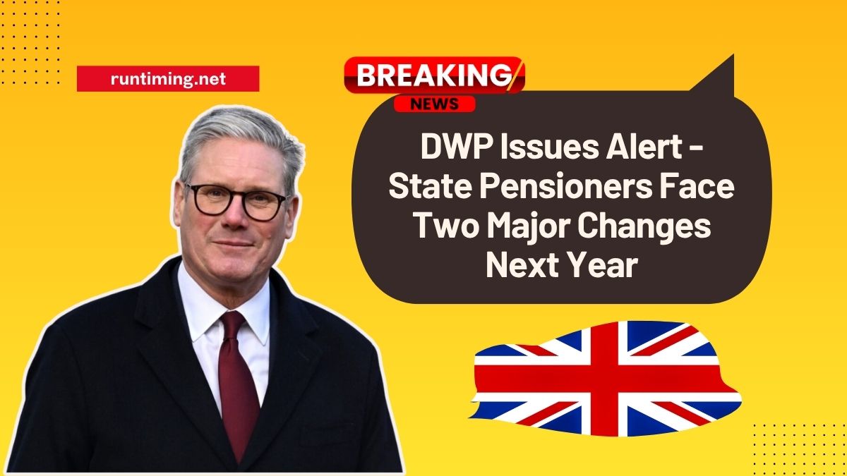 DWP Issues Alert - State Pensioners Face Two Major Changes Next Year