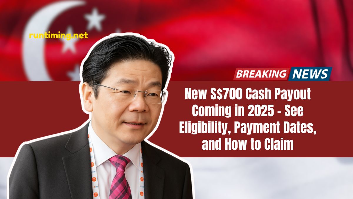 New S$700 Cash Payout Coming in 2025 – See Eligibility, Payment Dates, and How to Claim