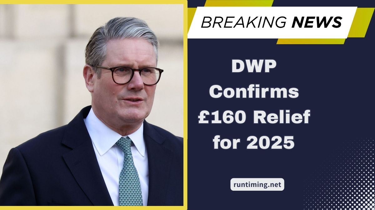 DWP Confirms £160 Relief for 2025 – Check Eligibility and Payment Dates