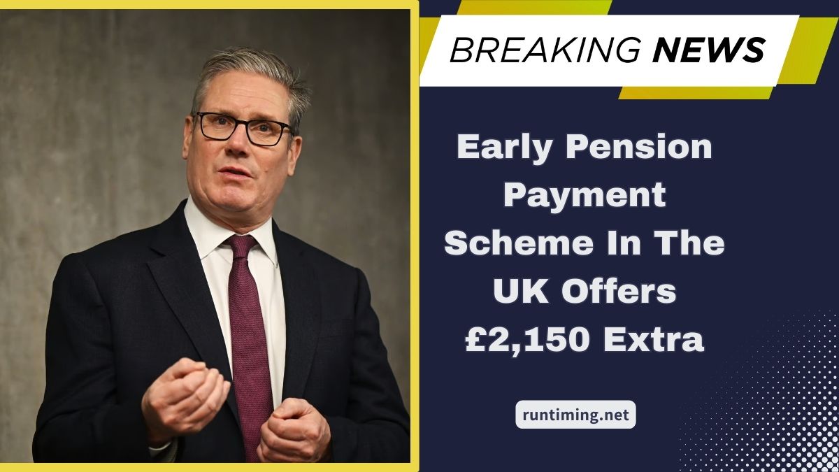 Early Pension Payment Scheme In The UK Offers £2,150 Extra – Are You Eligible?