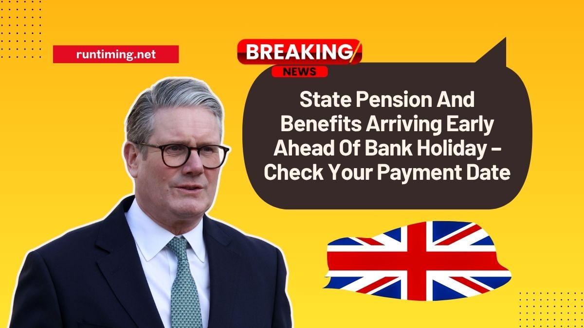 State Pension And Benefits Arriving Early Ahead Of Bank Holiday – Check Your Payment Date