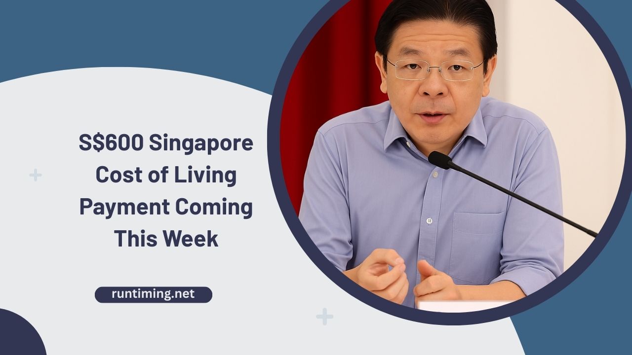 S$600 Singapore Cost of Living Payment Coming This Week – Eligibility, Amounts, And Payment Dates
