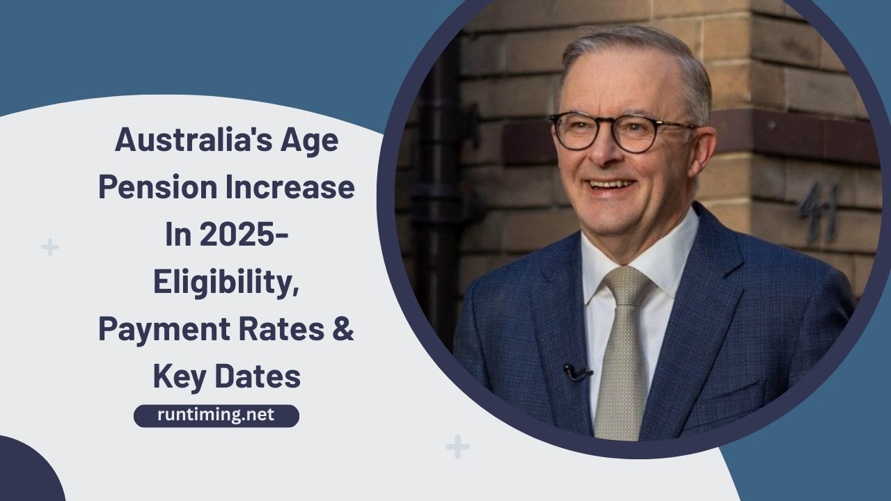 Australia's Age Pension Increase In 2025- Eligibility, Payment Rates, And Key Dates